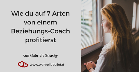 Wie du auf 7 Arten von einem Beziehungs-Coach profitierst - von Gabriele Strasky