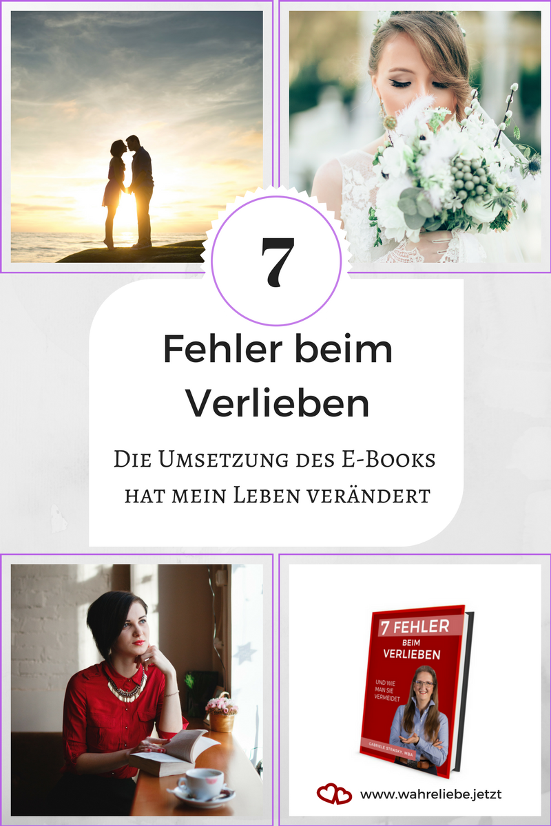 Die Umsetzung des E-Books „7 Fehler beim Verlieben“ hat mein Leben verändert