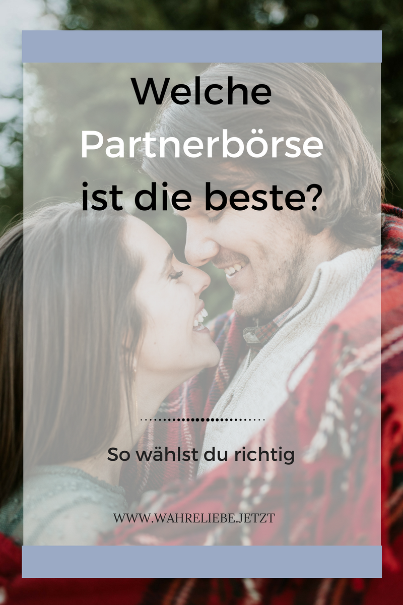 Welche Partnerbörse ist die beste - So wählst du richtig